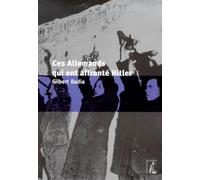 Ces Allemands qui ont défié Hitler