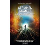 Ces âmes errantes qui nous parasitent: La médium qui nous libère des esprits et les aide à rejoindre l'au-delà