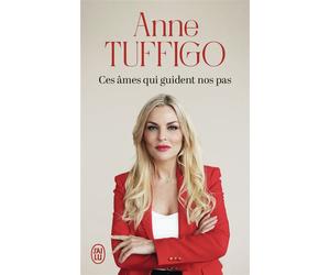 Ces âmes qui guident nos pas Une médium accompagne nos vies - Anne Tuffigo - J'ai Lu - Poche - Guide