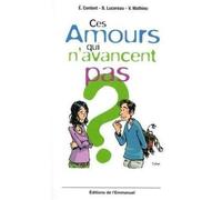 Ces amours qui n'avancent pas - Elisabeth Content - Emmanuel Eds De L' - broché - Guide