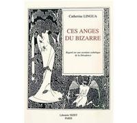 Ces anges du bizarre Catherine Lingua (Auteur), Jean-Pierre Saidah (Préface)