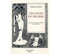 Ces anges du bizarre: Regard sur une aventure esthétique de la décadence