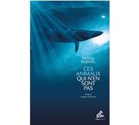 Peggy Reboul – Ces animaux qui n'en sont pas – Essai – Broché
