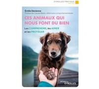 Ces animaux qui nous font du bien Émilie Devienne (Auteur), Claude Béata (Préface)