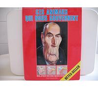 Ces animaux qui nous gouvernent (Les Grandes gueules)