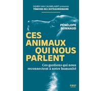 P. Bonnaud – Ces animaux qui nous parlent – Gardiens qui nous reconnectent à notre humanité – Broché