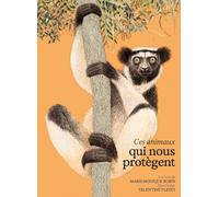 Ces animaux qui nous protègent