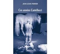 Ces années Castellucci Romeo Castellucci (Auteur), Jean-Louis Perrier (Auteur)