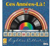 Ces Années-Là Hits 1984 - Eighties Collection