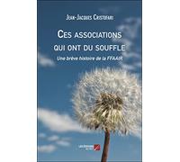 Ces associations qui ont du souffle: Une brève histoire de la FFAAIR