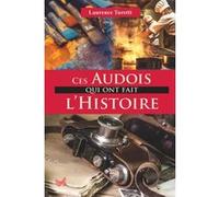 Ces Audois qui ont fait l'histoire Laurence Turetti (Auteur)