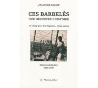 Ces Barbelés que découvre l'Histoire - Jacques Sigot - Wallada - broché - Etude