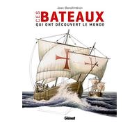 Ces bateaux qui ont découvert le monde