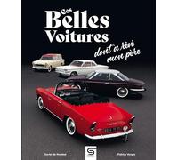 Ces belles voitures dont a rêvé mon père