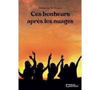 Ces bonheurs après les nuages