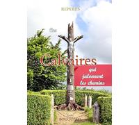 Ces calvaires qui jalonnent les chemins