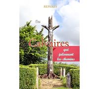 Ces calvaires qui jalonnent les chemins - Loïc Bouquerel - Saint-Jude Eds - broché - Essai