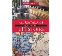 Ces Catalans qui ont fait l'histoire - Hélène Legrais - Papillon Rouge - relié - Monographie