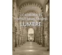 Ces cathédrales aux mystérieux rayons de lumière - Jean-François Blondel - Dervy-Livres - broché - Essai