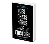 Ces chats héros de l'histoire