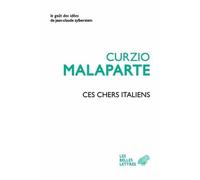 Ces Chers Italiens - Curzio Malaparte - Belles Lettres - broché - Essai