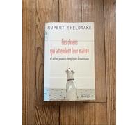 Ces chiens qui attendent leur maître et autres pouvoirs inexpliqués des animaux