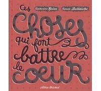 Ces choses qui font battre le coeur