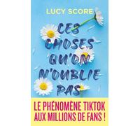 Ces choses qu'on n'oublie pas