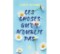 Ces choses qu'on n'oublie pas - Lucy Score - J'ai Lu - Poche - Roman