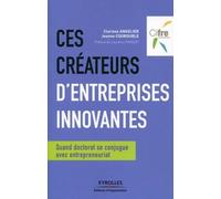 Ces créateurs d'entreprises innovantes Clarisse Angelier (Auteur), Jeanne Courouble (Auteur)
