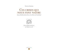 Ces crises qui nous font naître