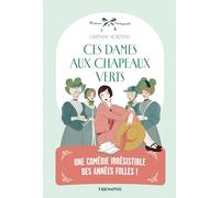 Germaine Acremant – Ces dames aux chapeaux verts – Roman – Broché (Triomphe)