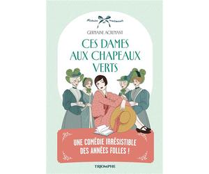 Ces dames aux chapeaux verts - Germaine Acremant - Triomphe Eds Du - broché - Roman