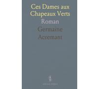 Ces Dames aux Chapeaux Verts: Roman