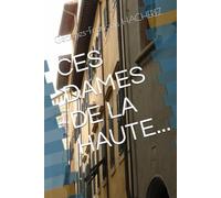 CES DAMES DE LA HAUTE...