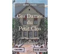 Ces Dames du Petit Clos: Une saga savoyarde et croix-roussienne