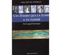 Ces Dames Que La Loire A Vu Passer - Petit Rappel Historique