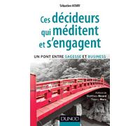 Ces Décideurs Qui Méditent Et S'engagent - Un Pont Entre Sagesse Et Business