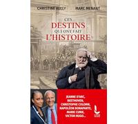 Ces destins qui ont fait l'histoire