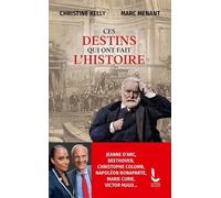Ces Destins Qui Ont Fait L'histoire