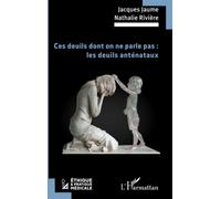 Ces deuils dont on ne parle pas : les deuils anténataux – L'Harmattan