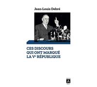 Ces discours qui ont marqué la Ve République