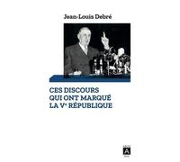 Ces discours qui ont marqué la Ve République