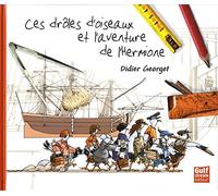 Ces drôles d'oiseaux et l'aventure de l'Hermione