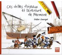 Ces drôles d'oiseaux et l'aventure de l'Hermione