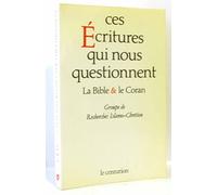 Ces écritures qui nous questionnent : La Bible et le Coran