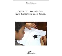Ces Élèves En Difficulté Scolaire Qui Se Disent D'abord Curieux Du Maître