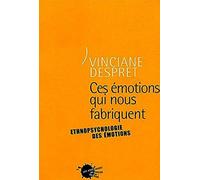 Ces émotions qui nous fabriquent