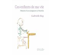 Ces enfants de ma vie: Mémoires d'une enseignante au Manitoba