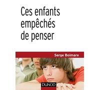 Ces enfants empêchés de penser - 2e éd.